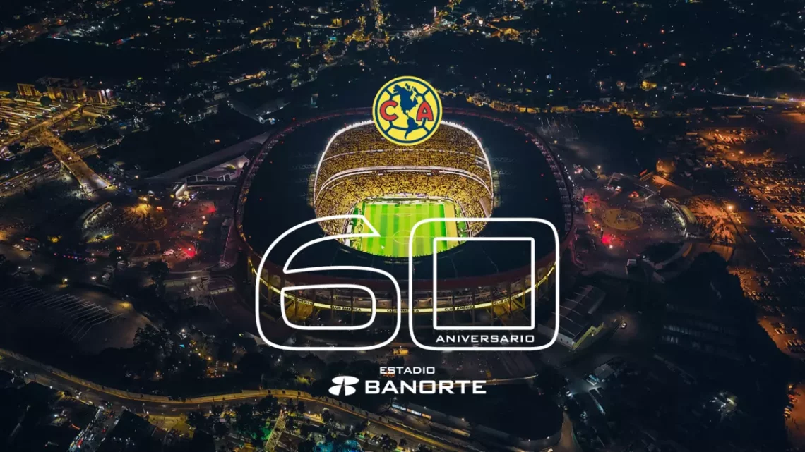 🏟️🦅 60 años del Azteca: el estadio que hizo historia… y se volvió casa del América
