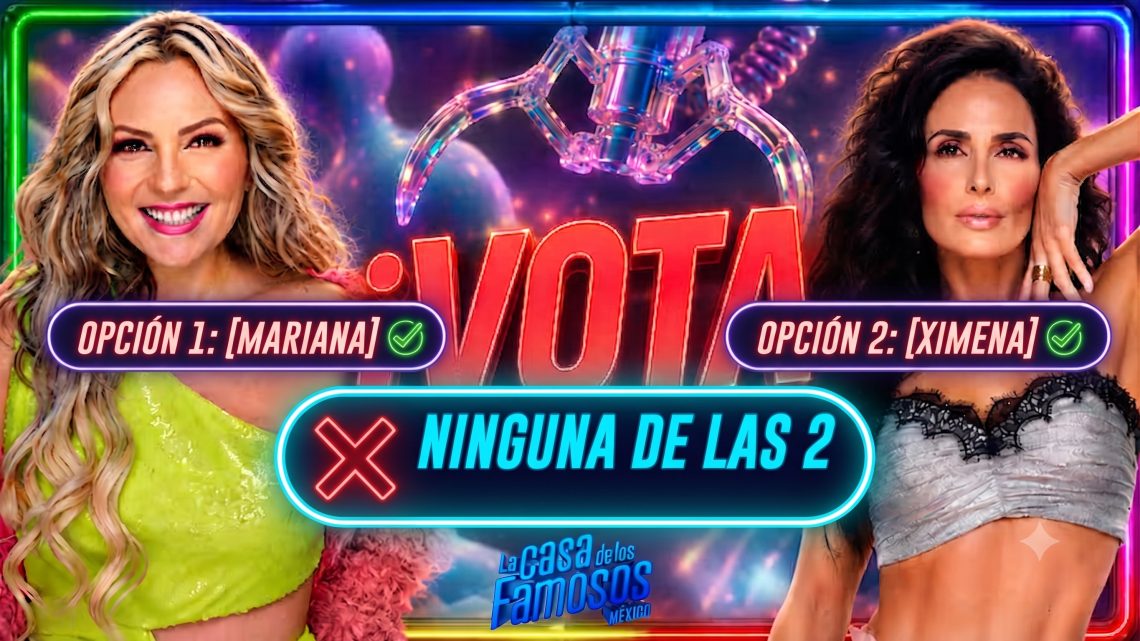🏠🔥 La Casa de los Famosos: ¿Mariana, Ximena… o mejor ninguna de las dos?